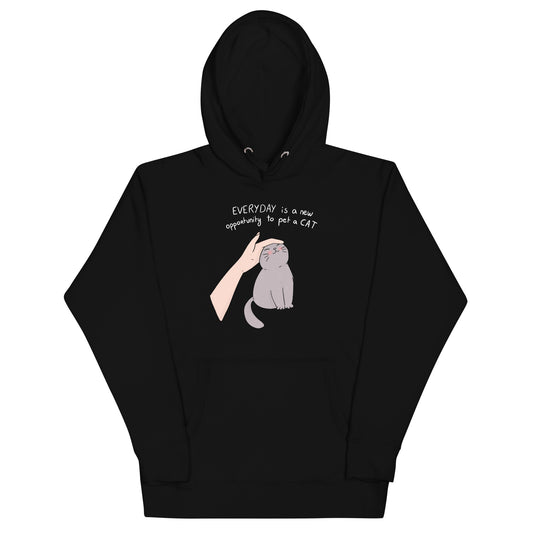 Everyday is a New Opportunity to Pet a Cat Unisex Hoodie