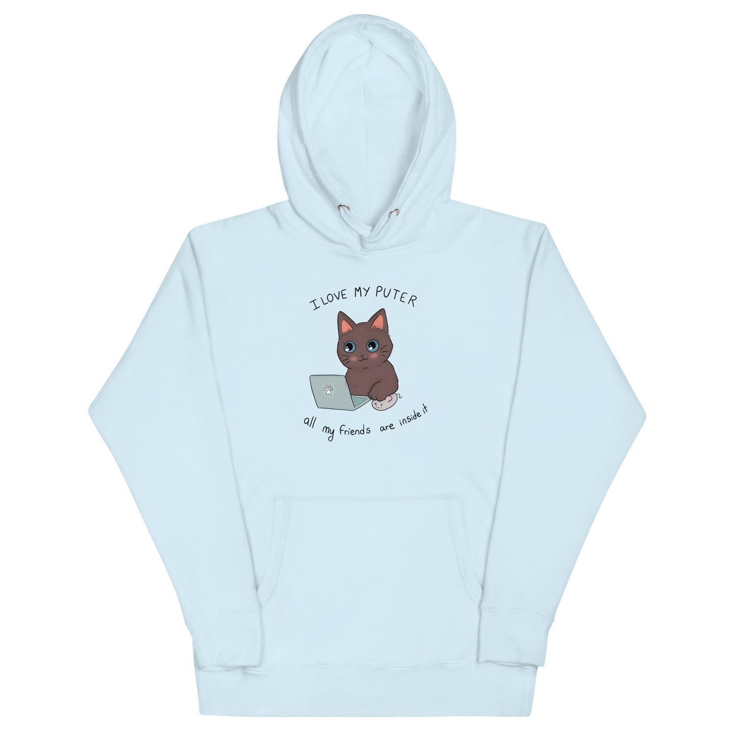 I Love My Puter All My Friends Are Inside it Unisex Hoodie