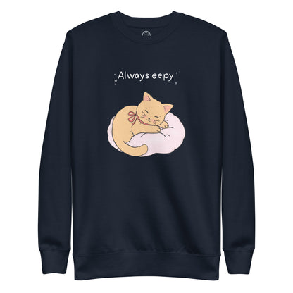 Always Eepy Unisex Premium Sweatshirt