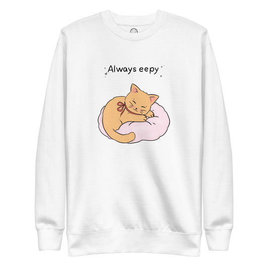 Always Eepy Unisex Premium Sweatshirt