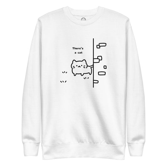 There's a Cat Unisex Premium Sweatshirt