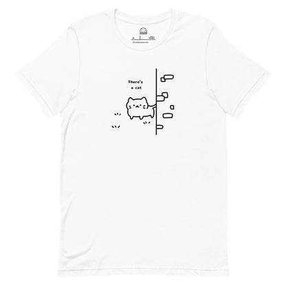 There's a Cat Unisex t-shirt